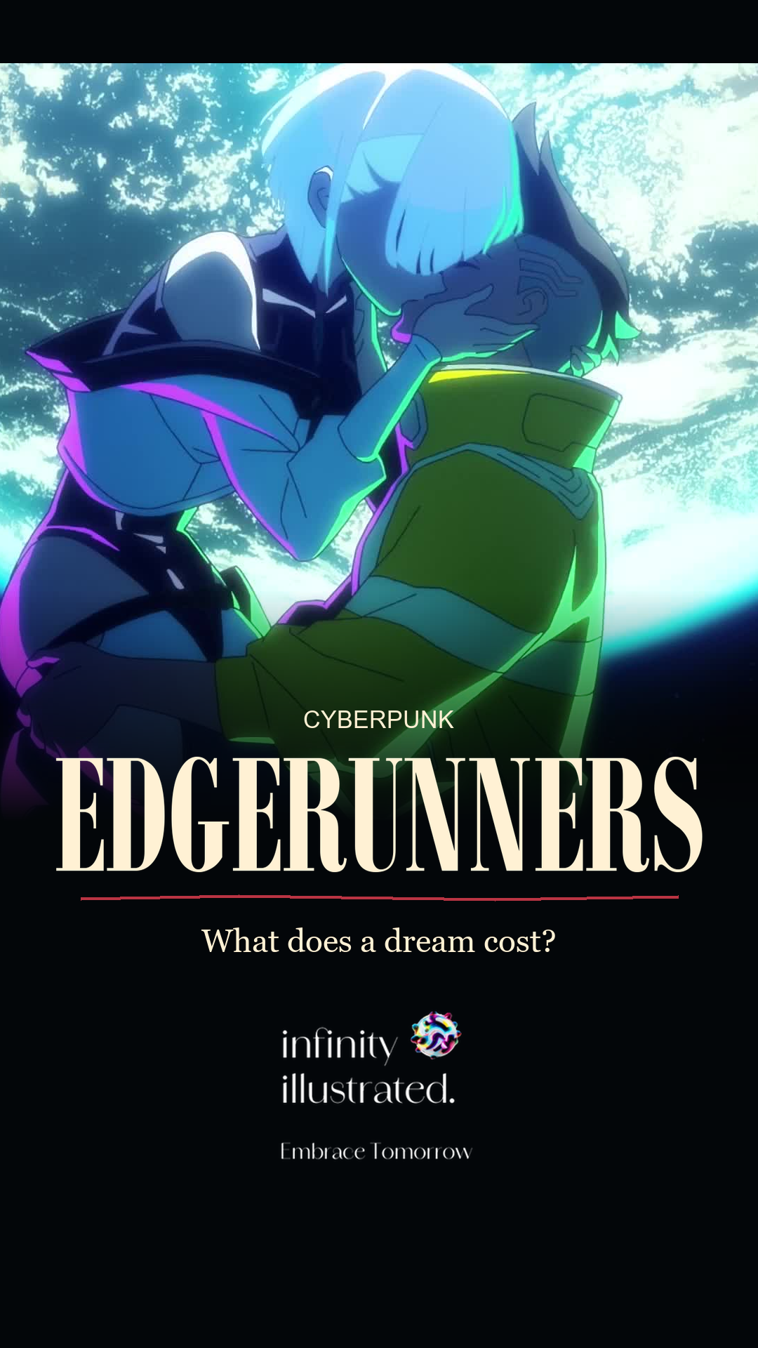 David and Lucy in the approved Cyberpunk Edgerunners cover with Infinity Illustrated typography, Orb and Embrace Tomorrow branding.
